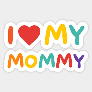 I Love My Mommy – Expressive Love Sticker